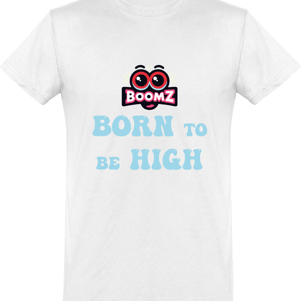 T-shirt "BORN TO BE HIGH"